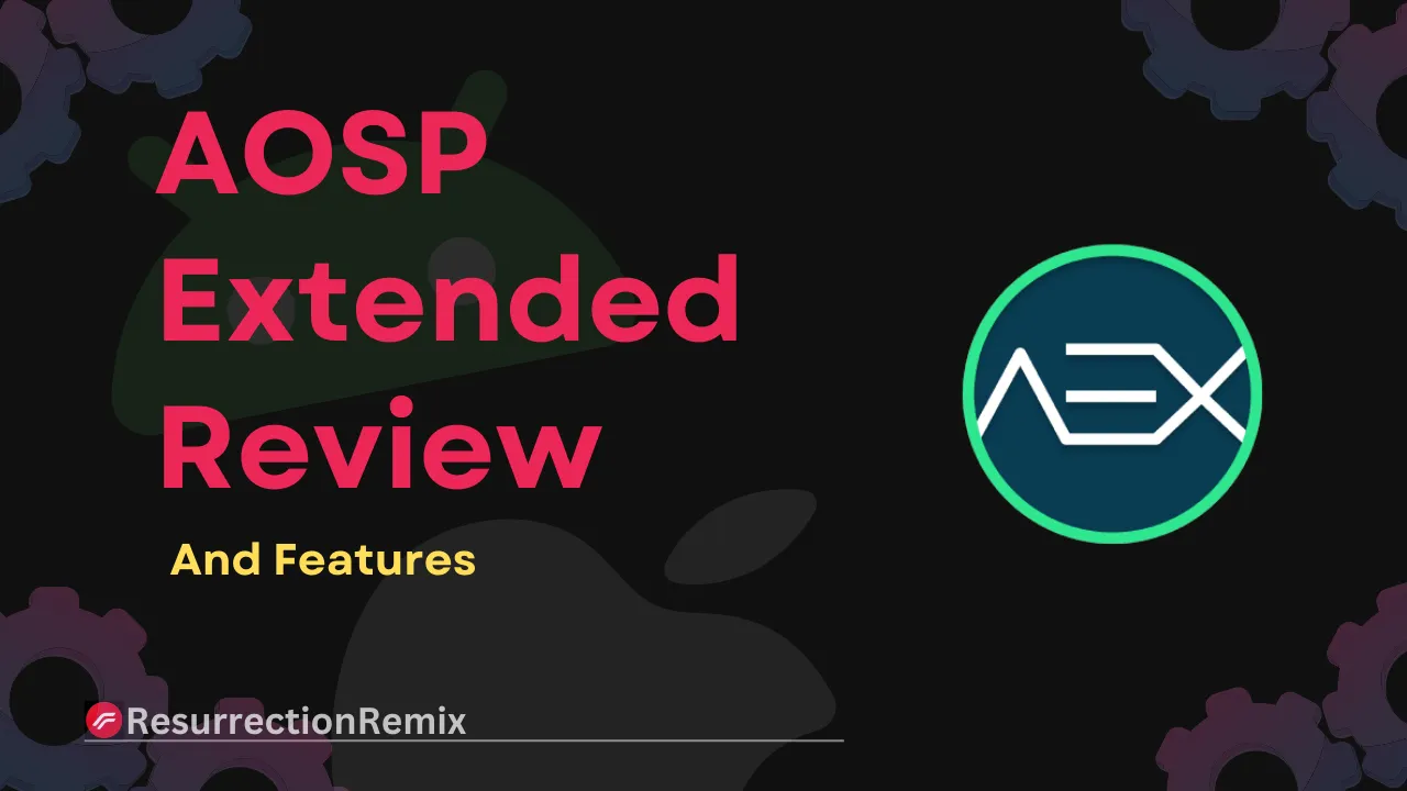 AOSP Extended Review