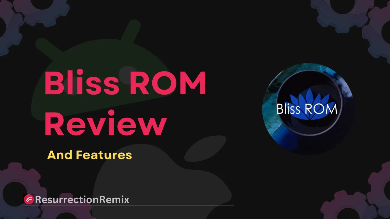 Bliss ROM Review