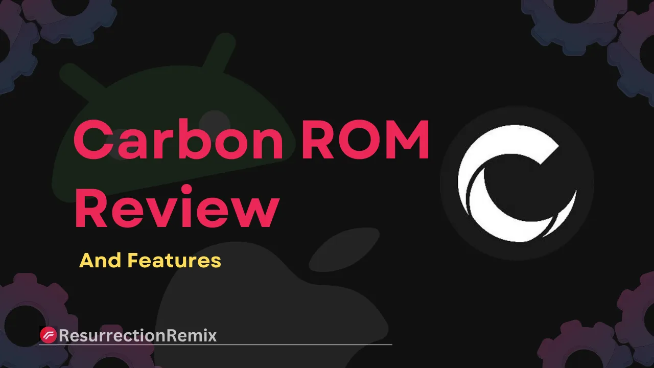 Carbon ROM Review