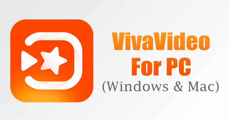 VivaVideo For PC