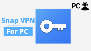 Snap VPN for PC